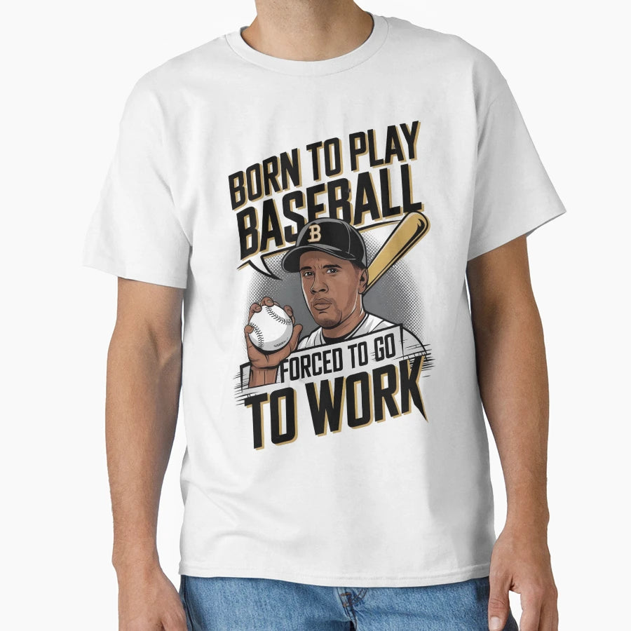Born To Play Baseball T-Shirt - Novelty Apparel for Adults - T-Shirt, Sweatshirt, Hoodie