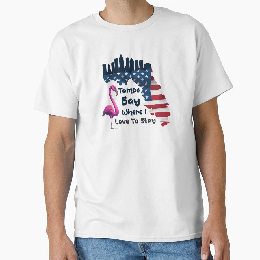 Tampa Bay Love To Stay T-Shirt - Casual Everyday Wear Unisex - T-Shirt, Sweatshirt, Hoodie