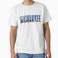 Milwaukee Wisconsin T-Shirt - Novelty Apparel Unisex - T-Shirt, Sweatshirt, Hoodie