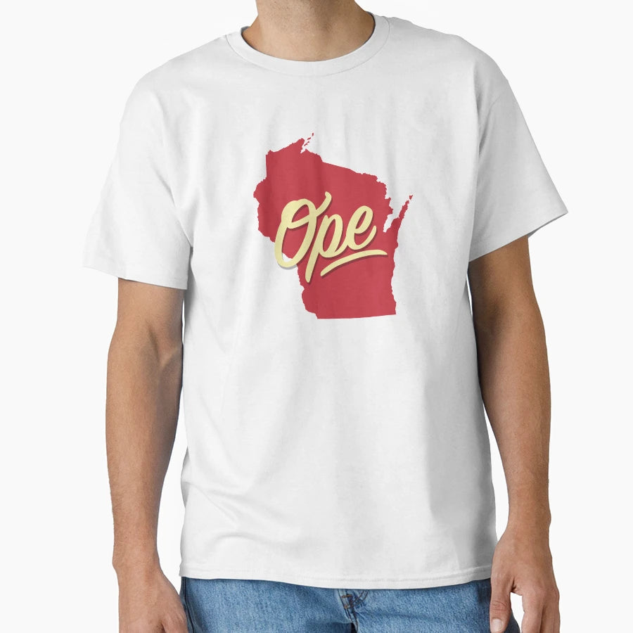 Ope Wisconsin Slang T-Shirt - Unique Graphic Unisex - T-Shirt, Sweatshirt, Hoodie