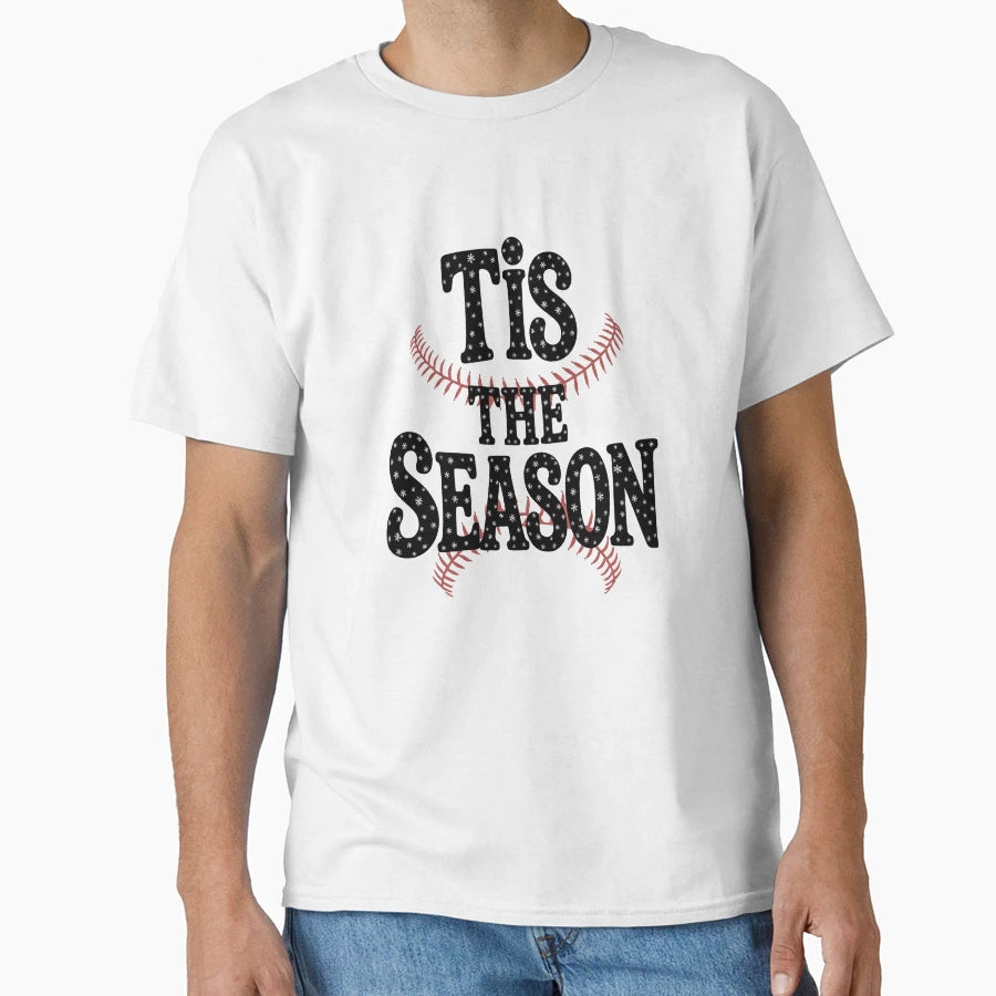 Tis Season Baseball Mom Baseball T-Shirt - Fun Novelty Design Men Women - T-Shirt, Sweatshirt, Hoodie