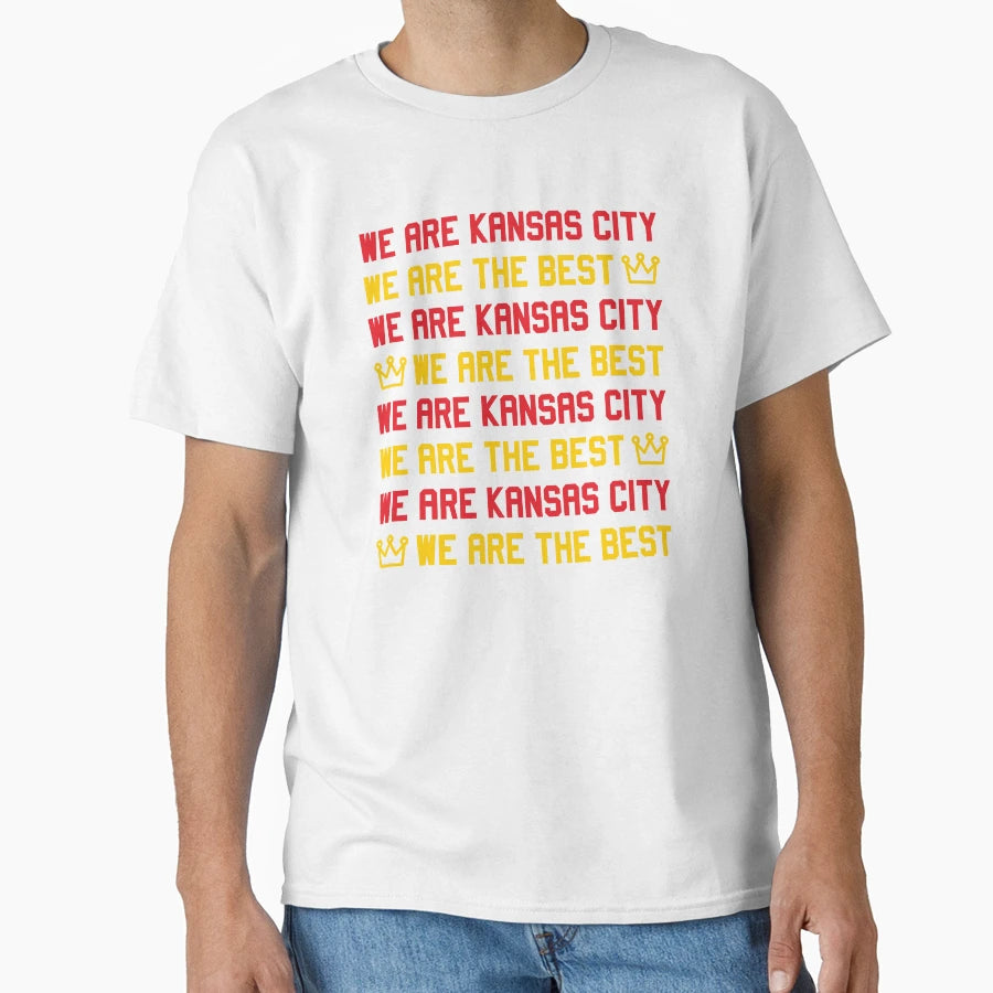 We Are Kansas City We Are Best T-Shirt - Novelty Apparel Unisex - T-Shirt, Sweatshirt, Hoodie