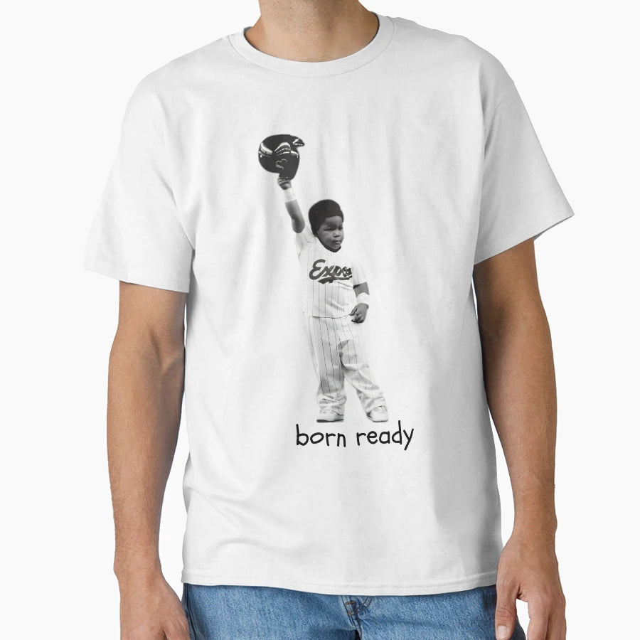 Born Ready T-Shirt - Minimalist Print Unisex - T-Shirt, Sweatshirt, Hoodie