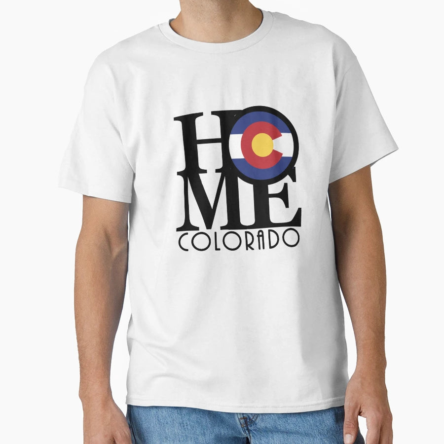Home Colorado T-Shirt - Fun Novelty Design Men Women - T-Shirt, Sweatshirt, Hoodie