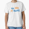 Ny Or Nowhere T-Shirt - Custom Art Print Men Women - T-Shirt, Sweatshirt, Hoodie