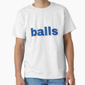 Balls Just Balls Balls Balls Balls Blue T-Shirt - Aesthetic Graphic Unisex - T-Shirt, Sweatshirt, Hoodie