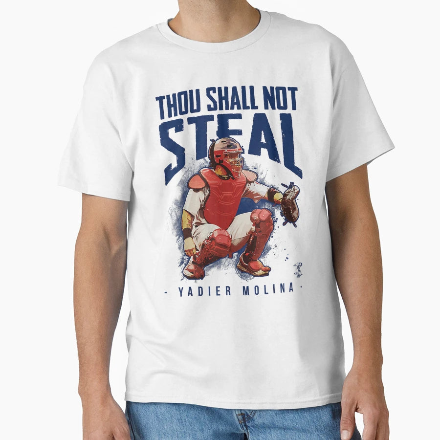 Yadier Molina Thou Shall Not Steal T-Shirt - Streetwear Style Unisex - T-Shirt, Sweatshirt, Hoodie