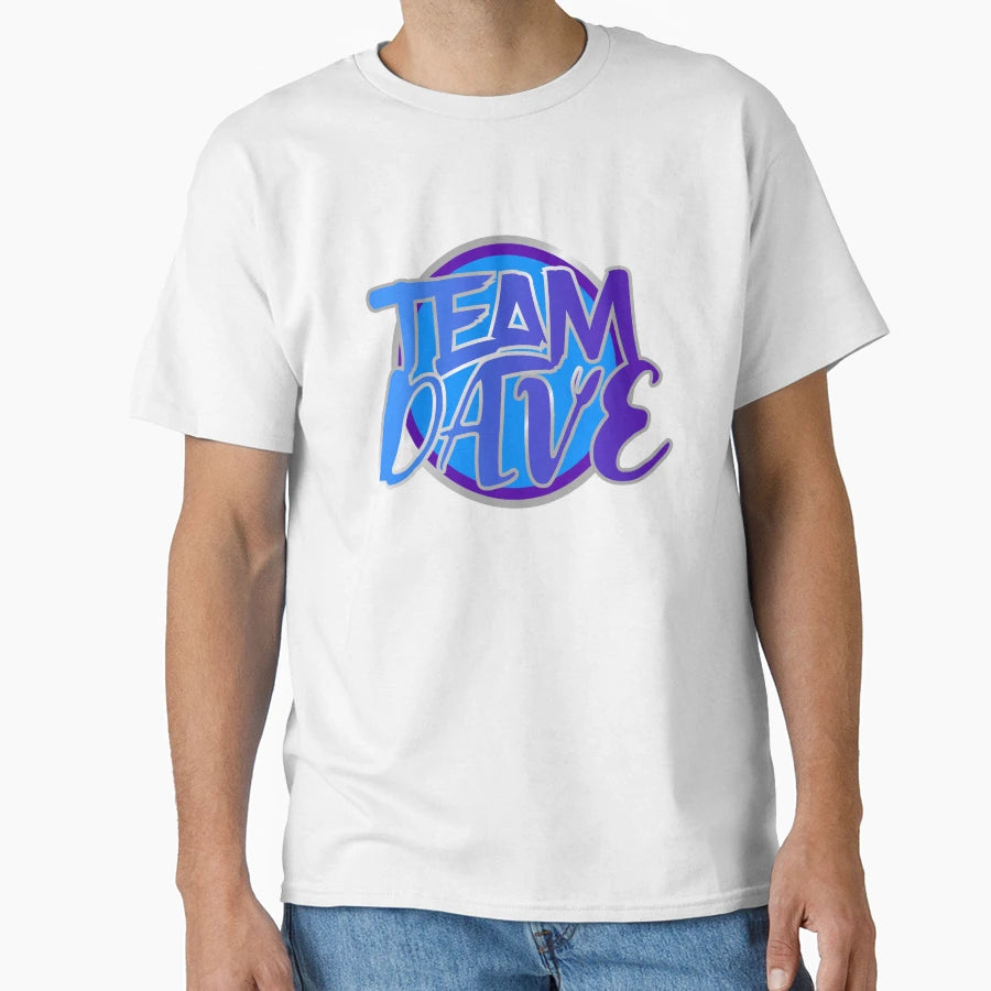 Team Dave T-Shirt - Novelty Apparel Unisex - T-Shirt, Sweatshirt, Hoodie