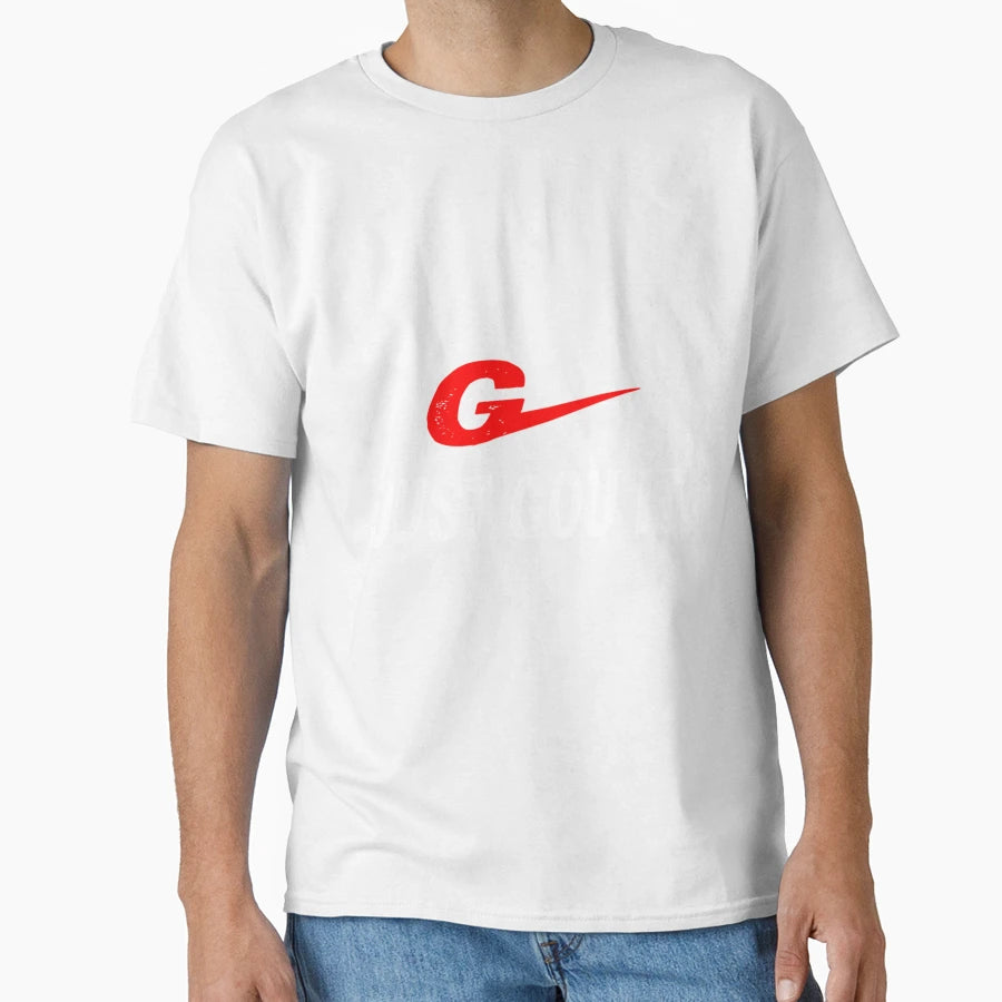 Just Gou It T-Shirt - Fun Novelty Design Men Women - T-Shirt, Sweatshirt, Hoodie