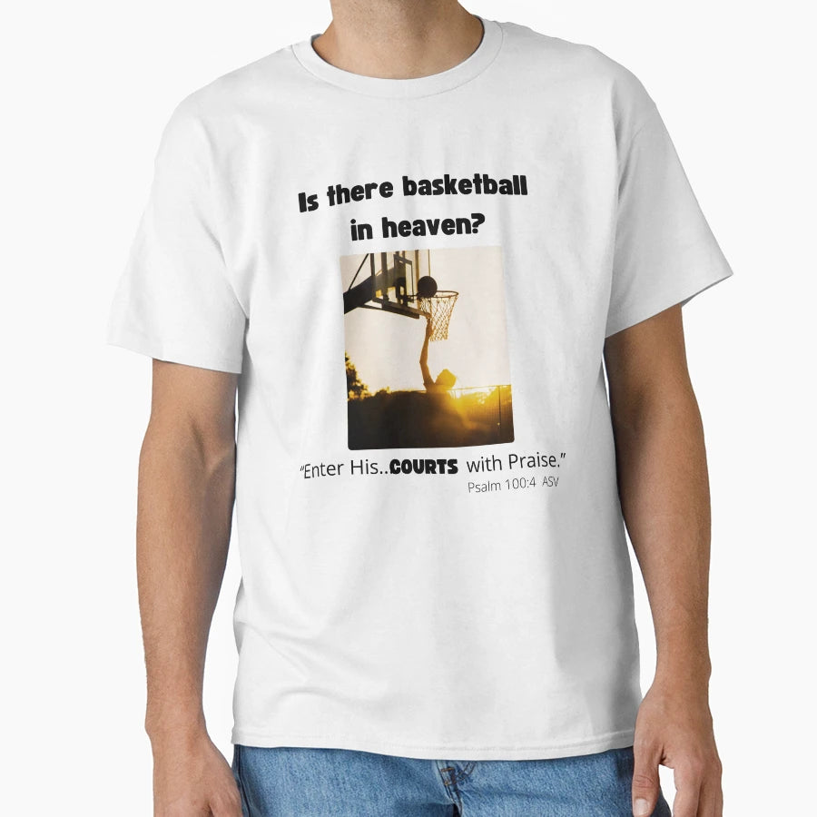 Basketball Heaven T-Shirt - Custom Art Print Unisex - T-Shirt, Sweatshirt, Hoodie