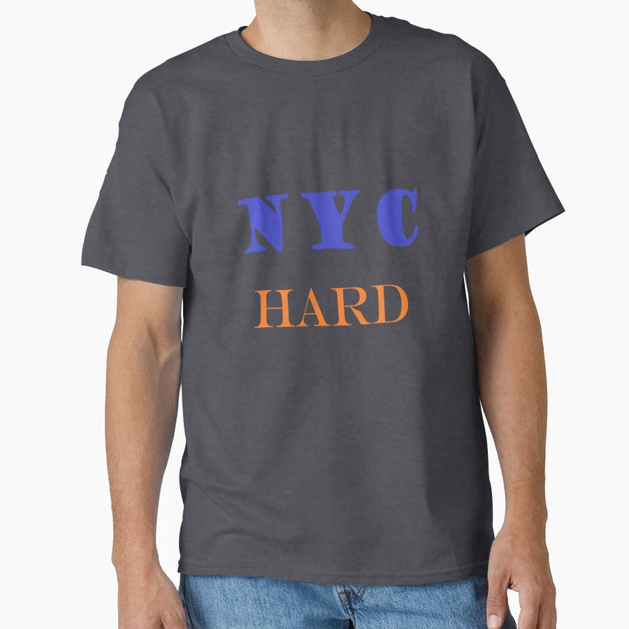 Nyc Hard T-Shirt - Custom Art Print Men Women - T-Shirt, Sweatshirt, Hoodie