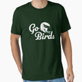Go Birds T-Shirt - Unique Graphic Men Women - T-Shirt, Sweatshirt, Hoodie