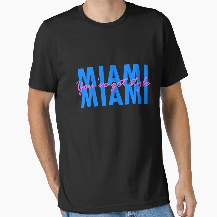 Miami Youve Got T-Shirt - Casual Everyday Wear Men Women - T-Shirt, Sweatshirt, Hoodie