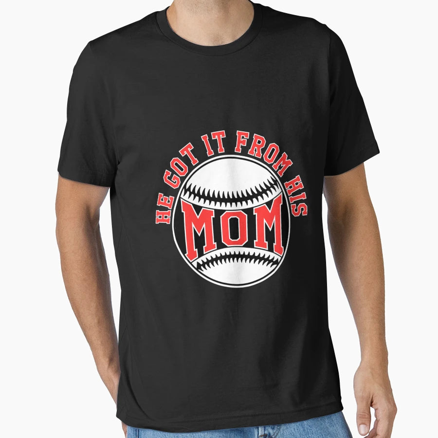 He Got It From His Mom Baseball Gift T-Shirt - Minimalist Print Unisex - T-Shirt, Sweatshirt, Hoodie