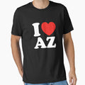 I Love Arizona T-Shirt - Casual Everyday Wear Men Women - T-Shirt, Sweatshirt, Hoodie