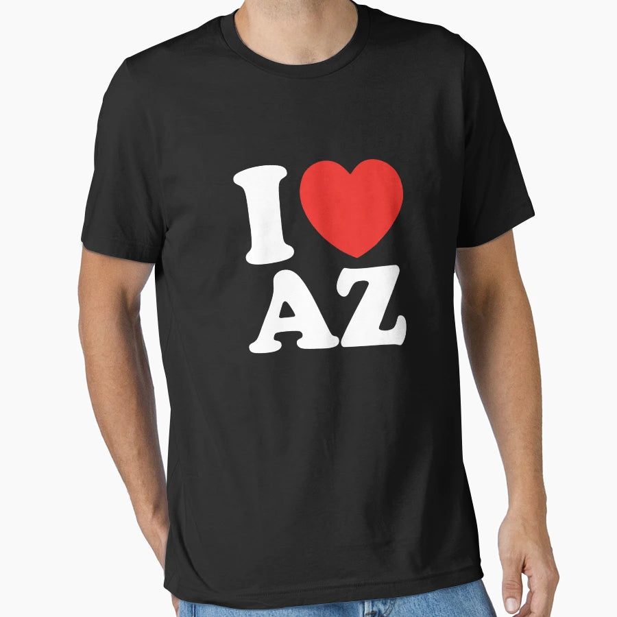 I Love Arizona T-Shirt - Casual Everyday Wear Men Women - T-Shirt, Sweatshirt, Hoodie