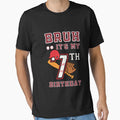 Bruh Its My 7Th Birthday 7 Year Old Bday T-Shirt - Minimalist Print Unisex - T-Shirt, Sweatshirt, Hoodie