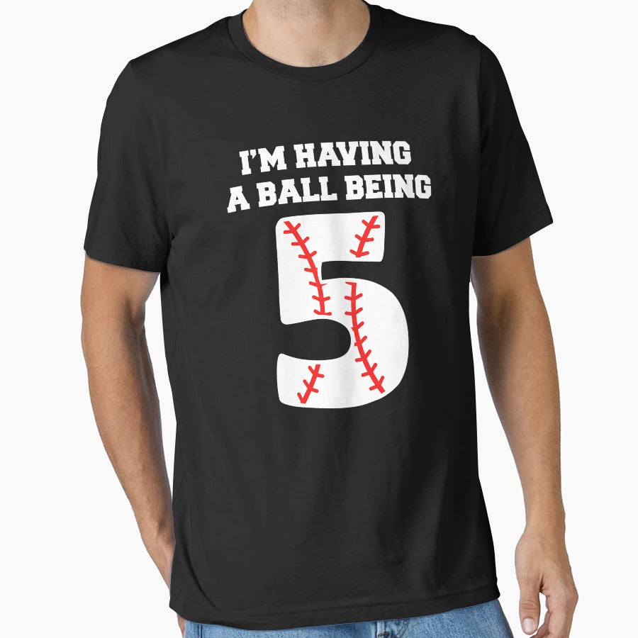 Im Having Ball Being 5 5 Year Old T-Shirt - Streetwear Style Unisex - T-Shirt, Sweatshirt, Hoodie