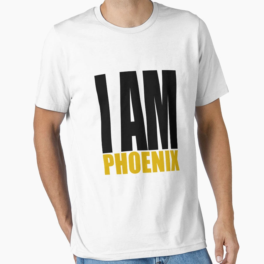 I Am Phoenix 10 T-Shirt - Fun Novelty Design Men Women - T-Shirt, Sweatshirt, Hoodie