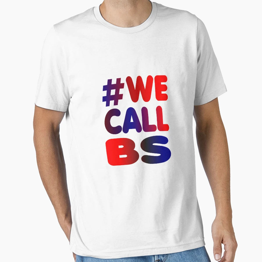 We Call Bs T-Shirt - Minimalist Print Unisex - T-Shirt, Sweatshirt, Hoodie