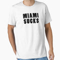 Miami Sucks T-Shirt - Custom Art Print for Adults - T-Shirt, Sweatshirt, Hoodie