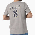 8 Fraud Grey T-Shirt - Novelty Apparel for Adults - T-Shirt, Sweatshirt, Hoodie