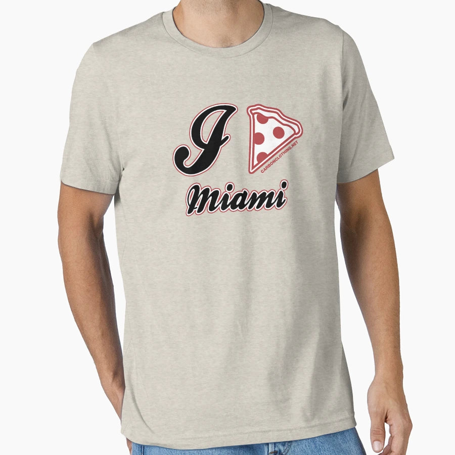 I Love Pizza Miami T-Shirt - Fun Novelty Design for Adults - T-Shirt, Sweatshirt, Hoodie