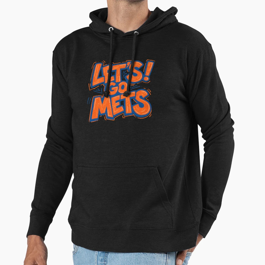 Lets Go Mets Hoodie - Fun Novelty Design Unisex - T-Shirt, Sweatshirt, Hoodie