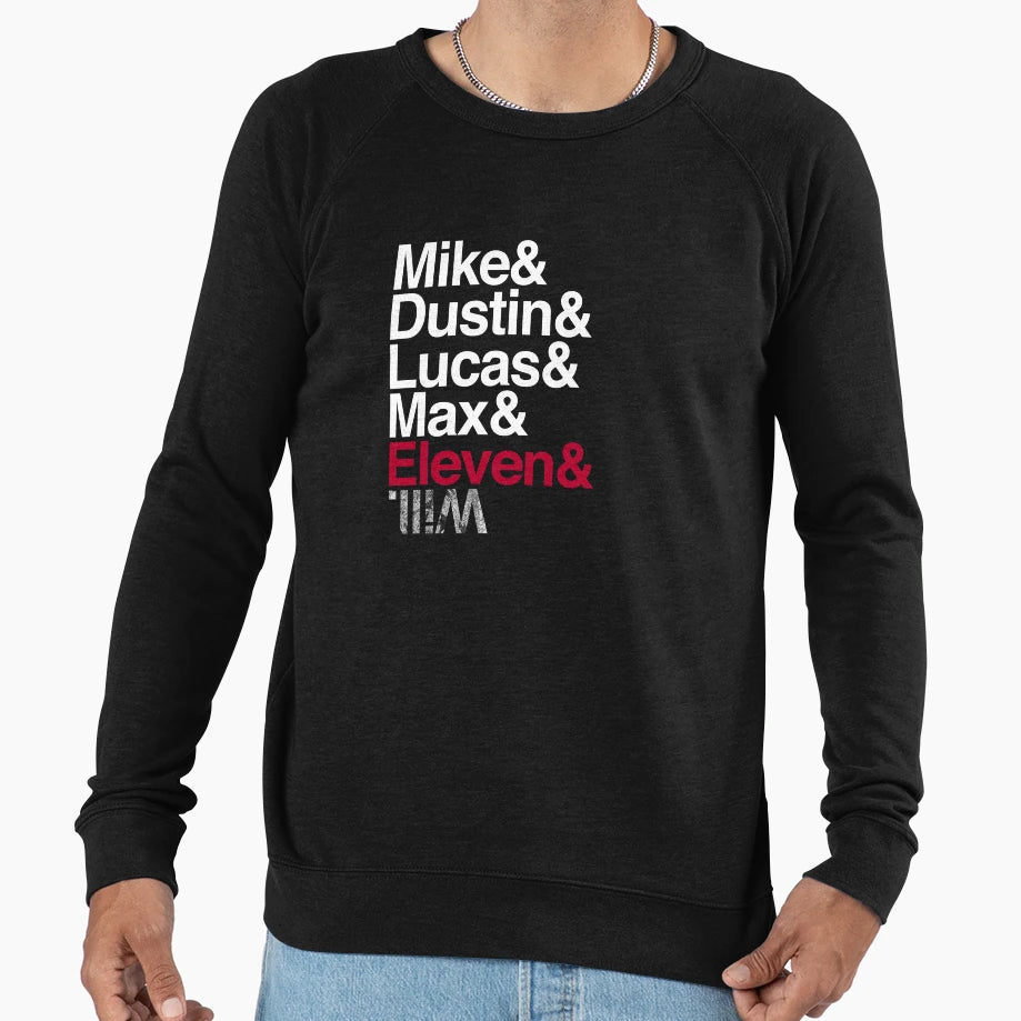 Mike Dustin Lucas Max Eleven Will Sweatshirt - Unique Graphic for Adults - T-Shirt, Sweatshirt, Hoodie