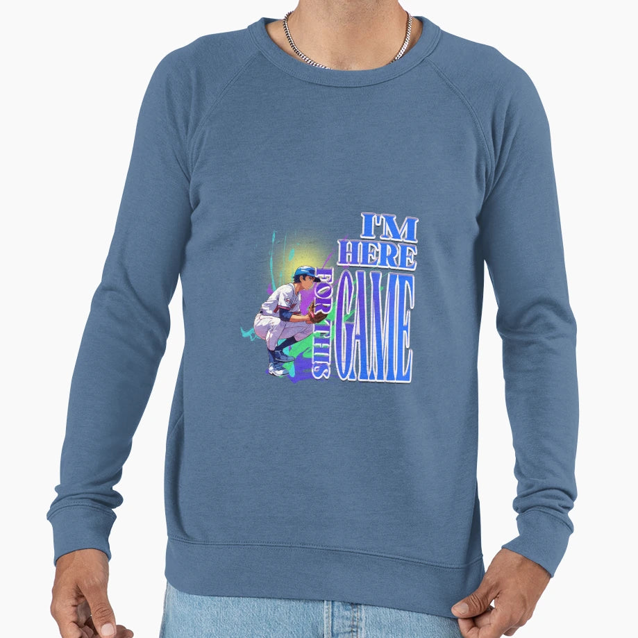 Im Here This Game Sweatshirt - Streetwear Style Unisex - T-Shirt, Sweatshirt, Hoodie
