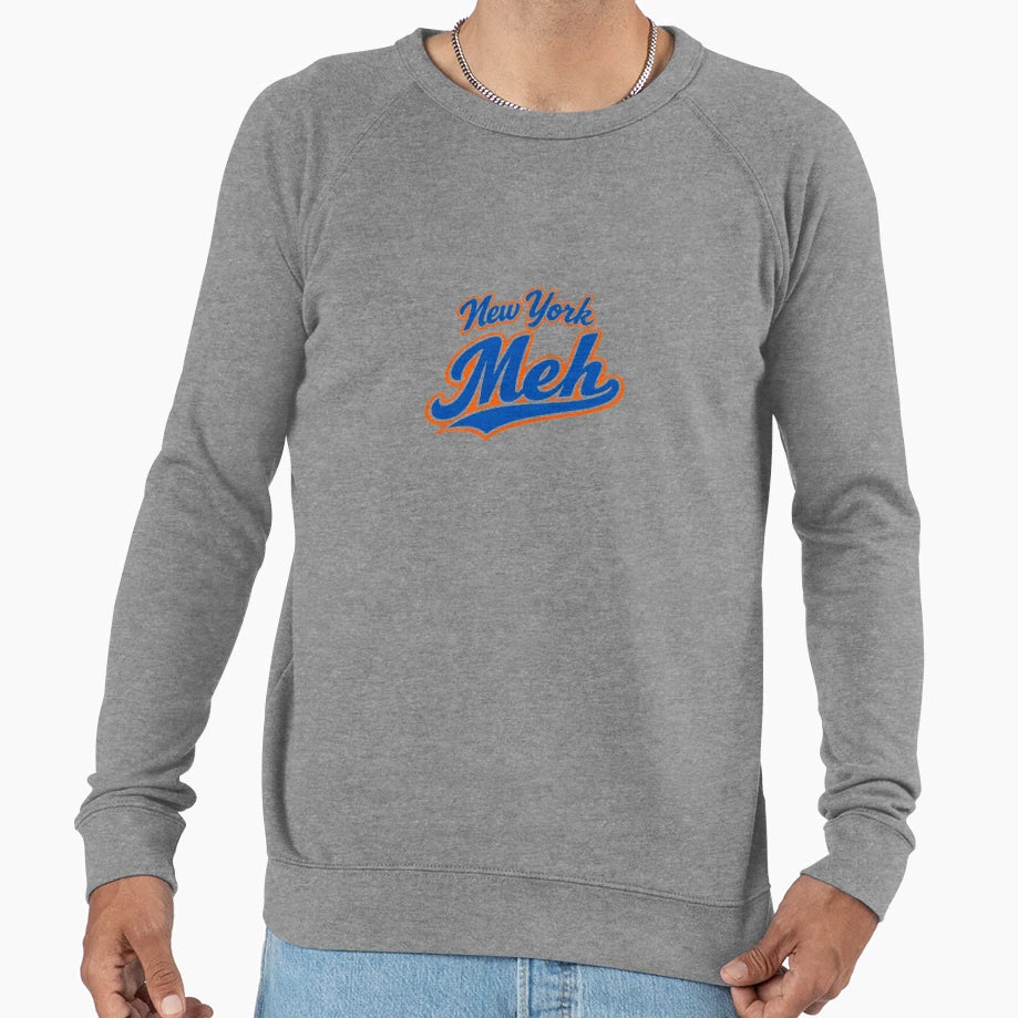 New York Meh Sweatshirt - Streetwear Style Men Women - T-Shirt, Sweatshirt, Hoodie