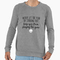 Never Let Fear Striking Out Sweatshirt - Fun Novelty Design for Adults - T-Shirt, Sweatshirt, Hoodie