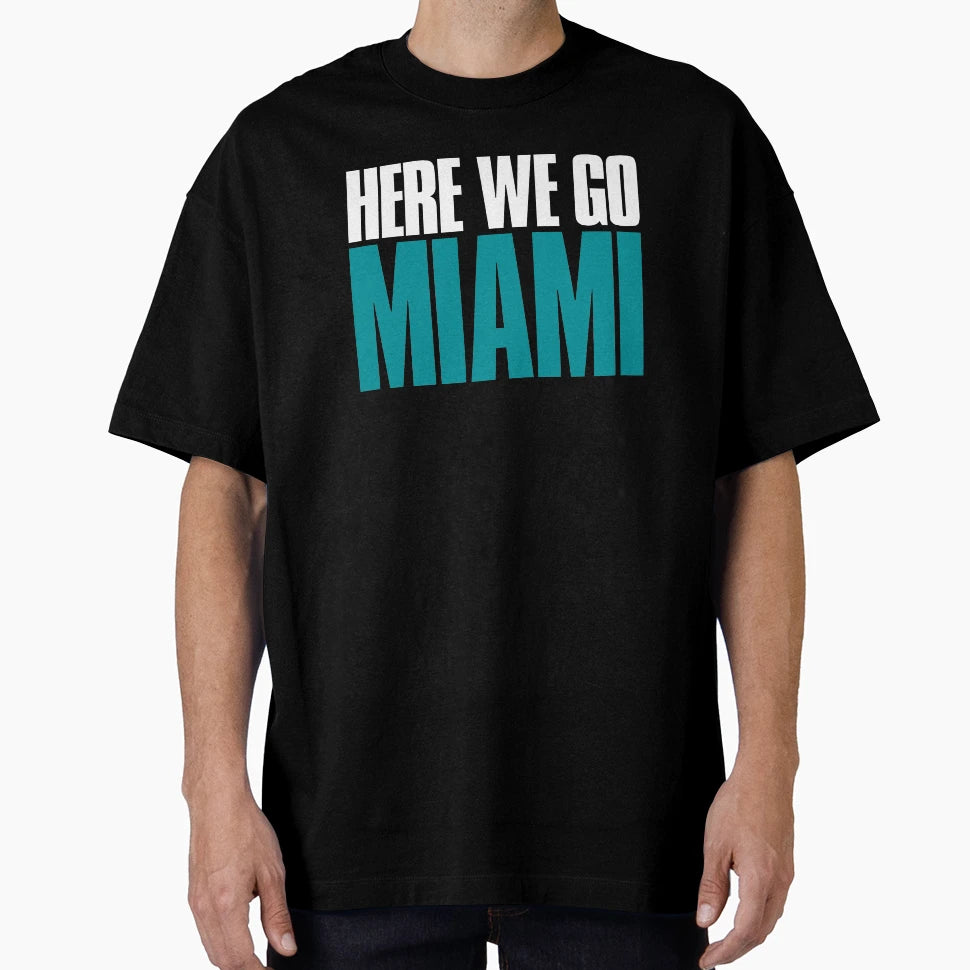 Here We Go Miami Fan T-Shirt - Custom Art Print Unisex - T-Shirt, Sweatshirt, Hoodie