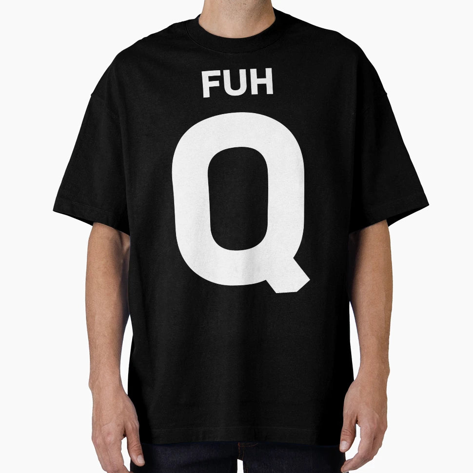Fuh Q T-Shirt - Graphic Print Men Women - T-Shirt, Sweatshirt, Hoodie