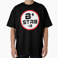 B Str8 Statement Stand Out Sign T-Shirt - Graphic Print Unisex - T-Shirt, Sweatshirt, Hoodie