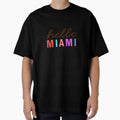 Hello Miami T-Shirt - Unique Graphic for Adults - T-Shirt, Sweatshirt, Hoodie