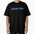 Always Blue Silicon Valley T-Shirt - Aesthetic Graphic Unisex - T-Shirt, Sweatshirt, Hoodie