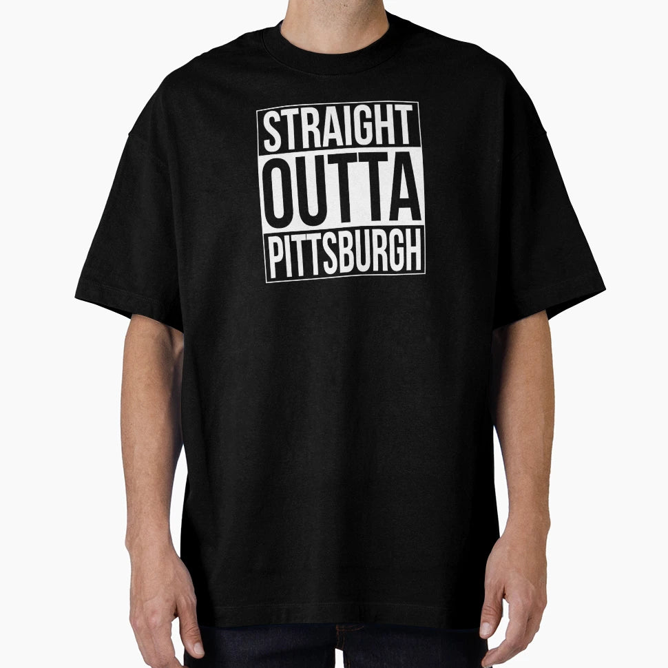 Straight Outta Pittsburgh T-Shirt - Casual Everyday Wear Unisex - T-Shirt, Sweatshirt, Hoodie