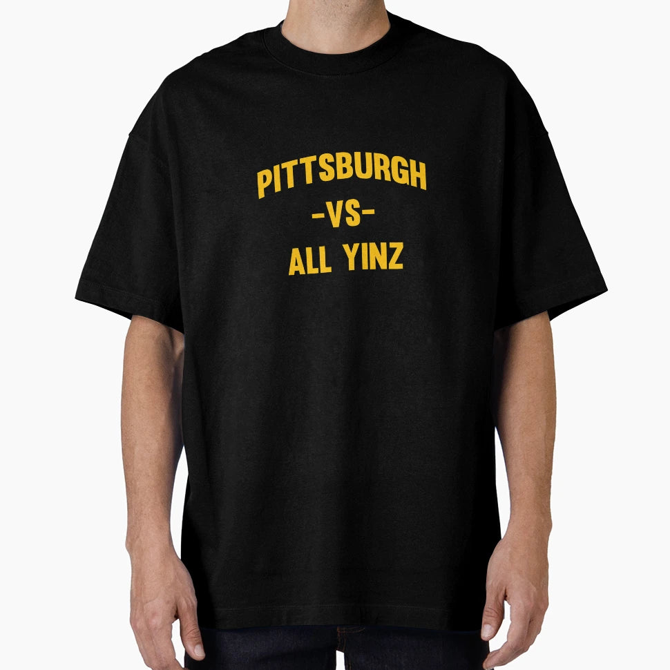 Pittsburgh Vs All Yinz T-Shirt - Unique Graphic Unisex - T-Shirt, Sweatshirt, Hoodie