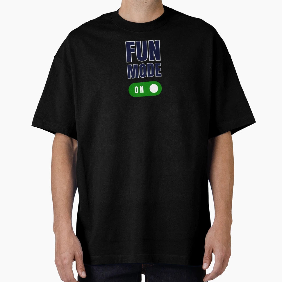 Fun Mode T-Shirt - Custom Art Print Men Women - T-Shirt, Sweatshirt, Hoodie