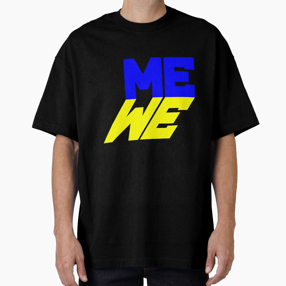 Me We T-Shirt - Graphic Print for Adults - T-Shirt, Sweatshirt, Hoodie