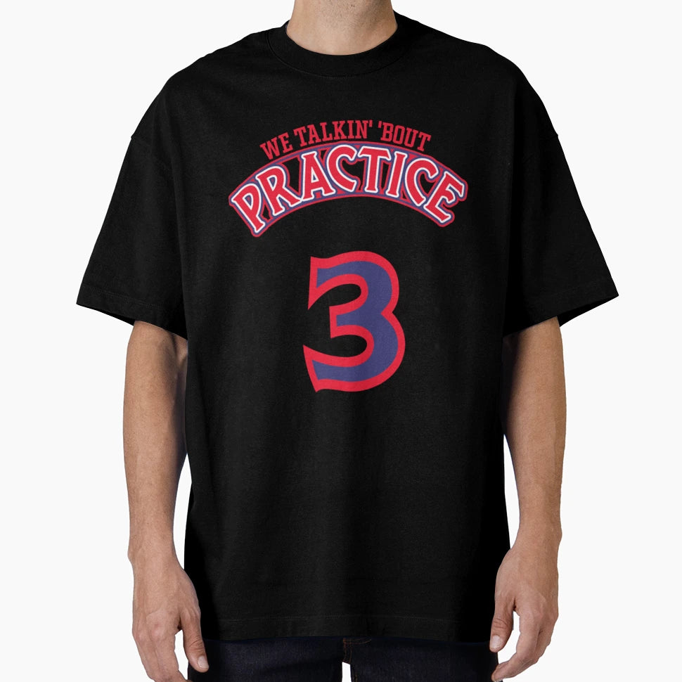 Practice We Talkin 39 T-Shirt - Aesthetic Graphic Men Women - T-Shirt, Sweatshirt, Hoodie