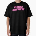 His Name Is Robert Paulson T-Shirt - Fun Novelty Design Unisex - T-Shirt, Sweatshirt, Hoodie