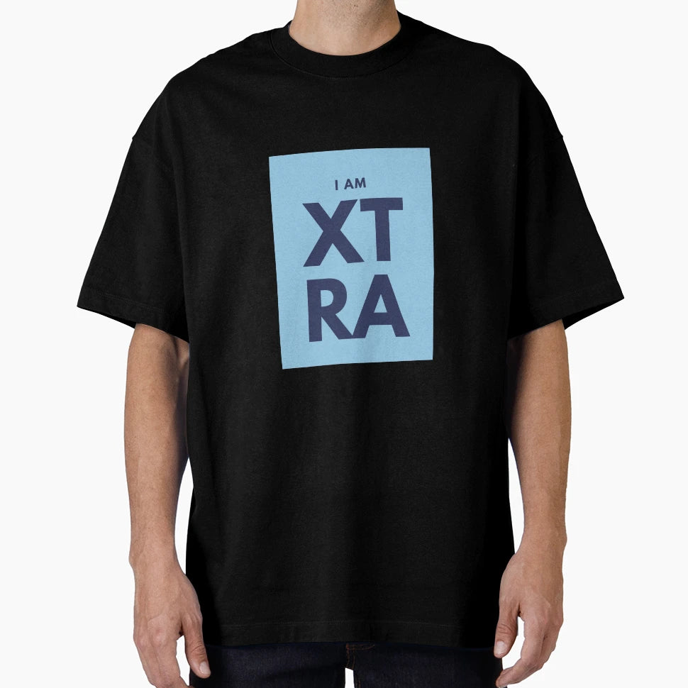 I Am Xtra T-Shirt - Aesthetic Graphic Unisex - T-Shirt, Sweatshirt, Hoodie