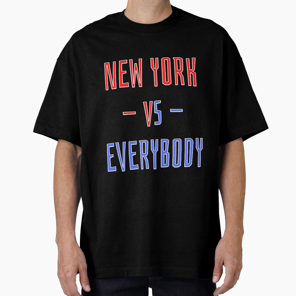 New York Vs Everybody T-Shirt - Casual Everyday Wear Men Women - T-Shirt, Sweatshirt, Hoodie