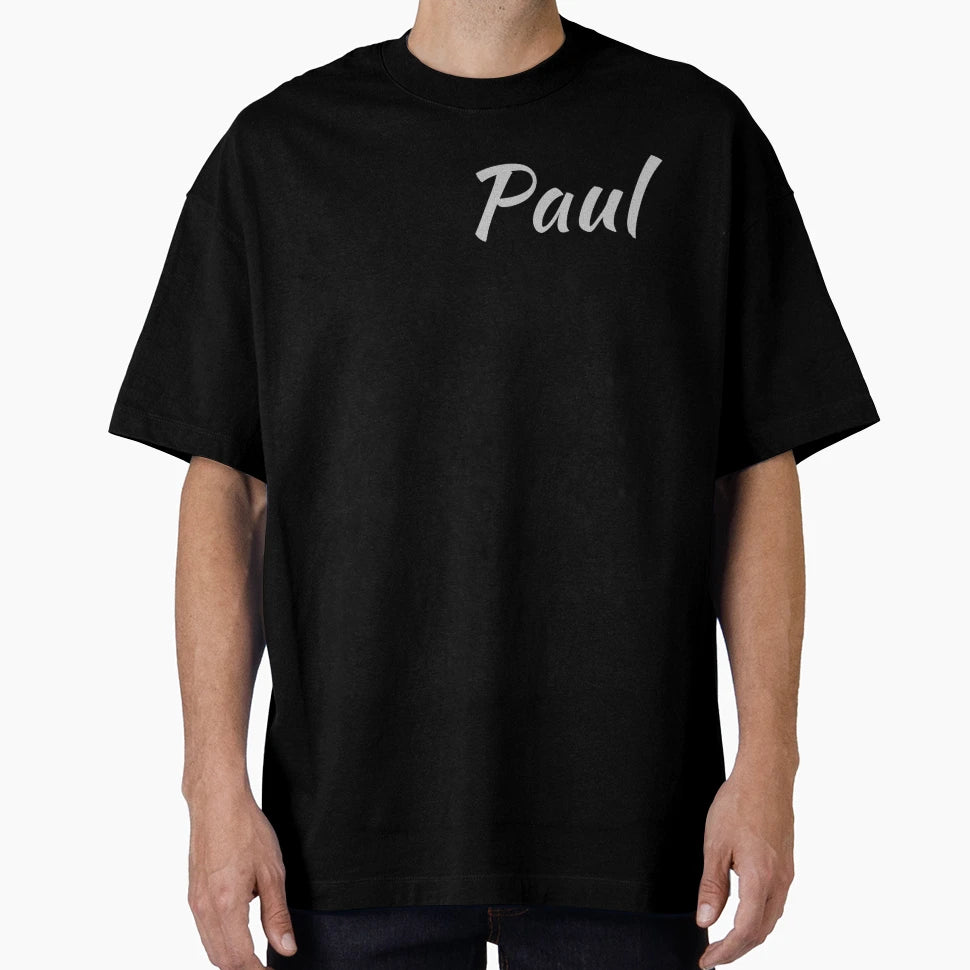 Paul Name T-Shirt - Fun Novelty Design Men Women - T-Shirt, Sweatshirt, Hoodie