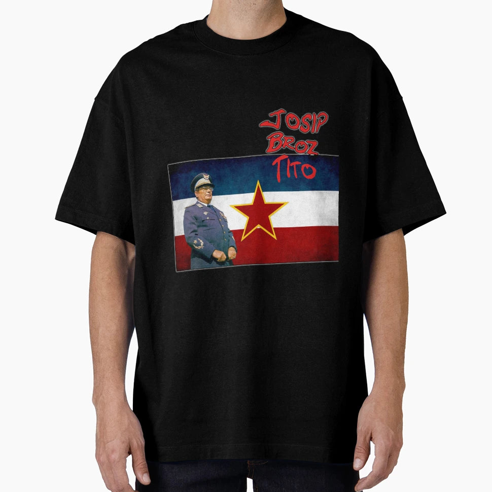 Josip Broz Tito 4 Edge T-Shirt - Streetwear Style Unisex - T-Shirt, Sweatshirt, Hoodie