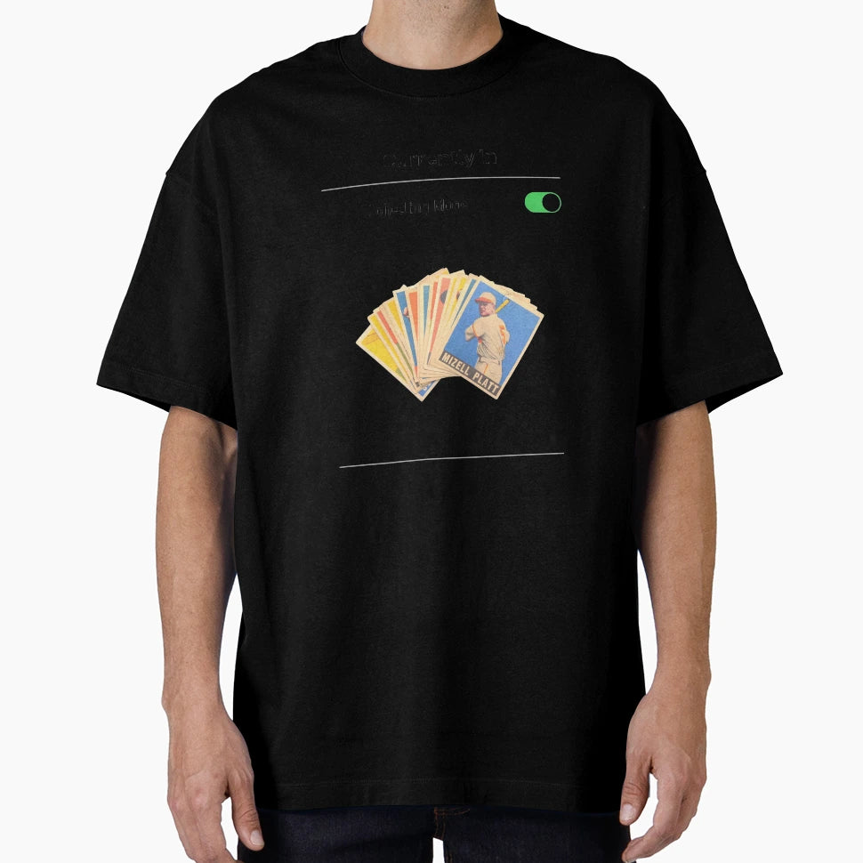 Currently Collecting Mode T-Shirt - Graphic Print for Adults - T-Shirt, Sweatshirt, Hoodie