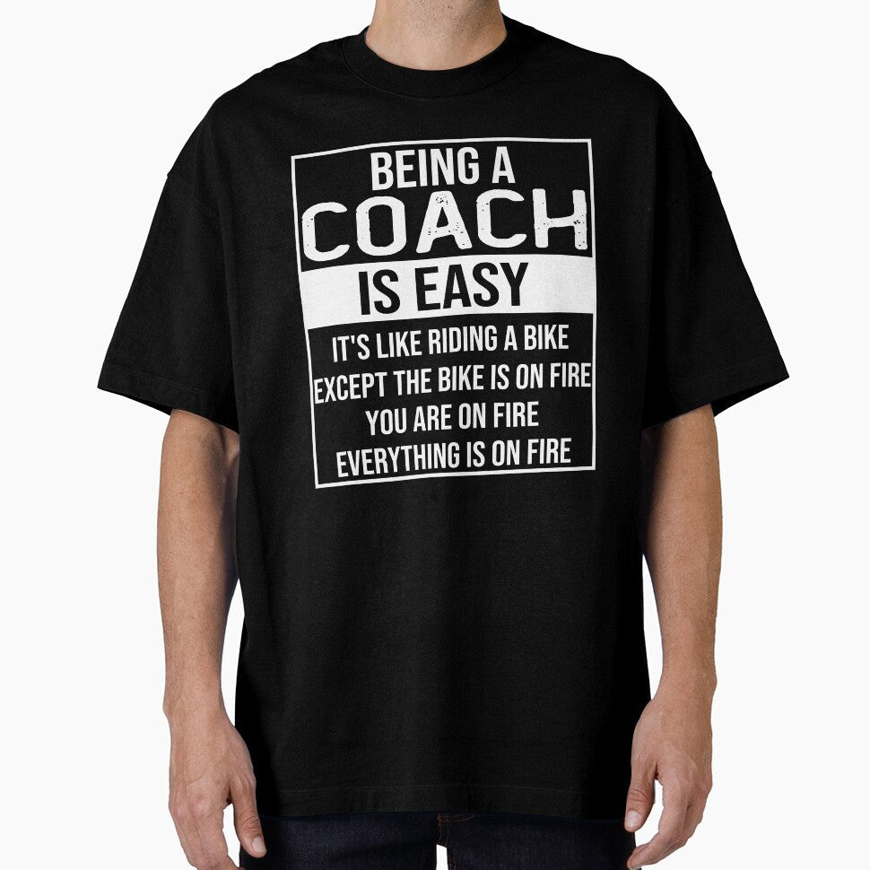 Funny coach saying: being a is easy gifts by - Adult & Kids T-Shirts, Sweatshirts & Hoodies apparel design preview 1