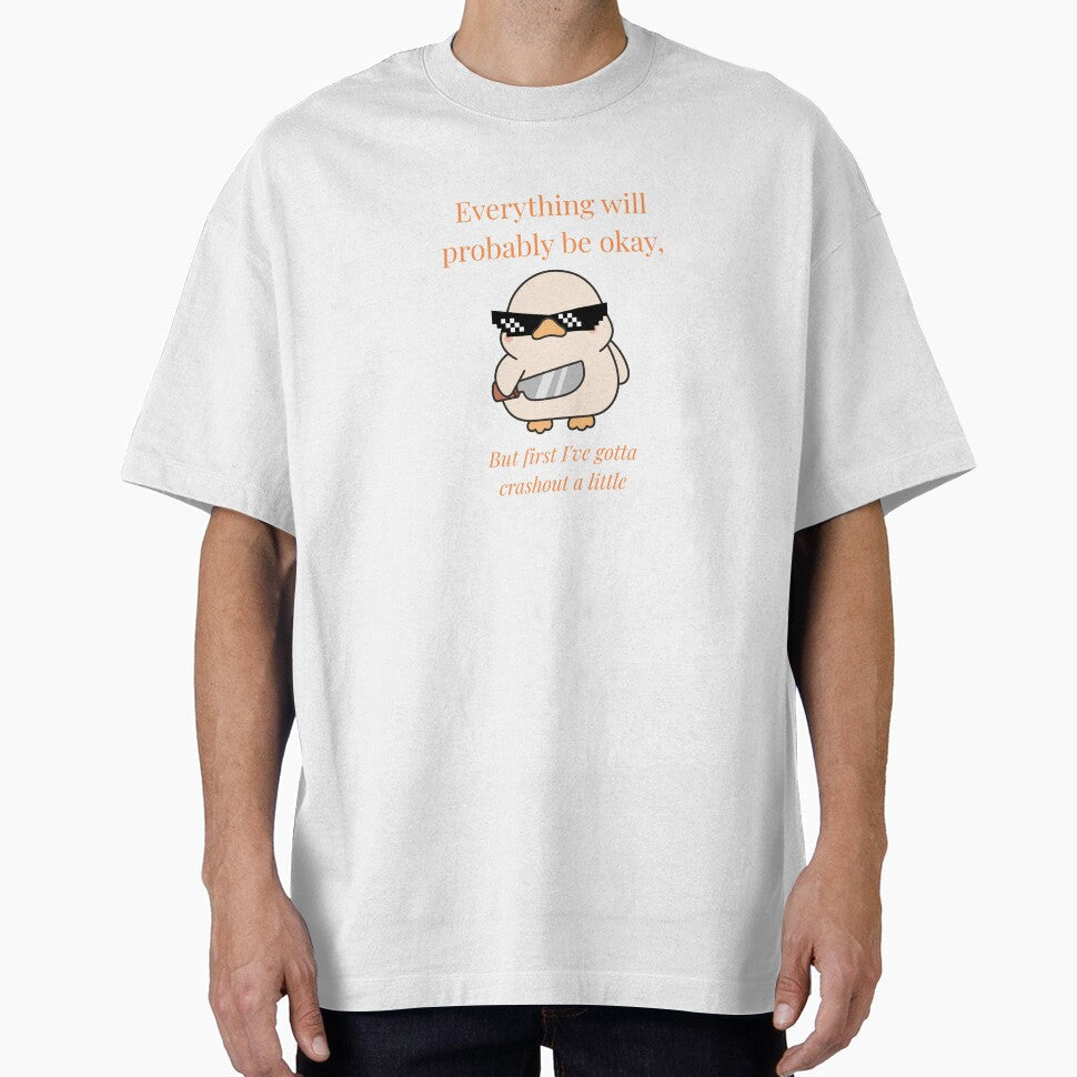 EVERYTHING will probably be okay but first I've gotta - Adult & Kids T-Shirts, Sweatshirts & Hoodies apparel design preview 1